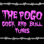 COCK AND BULL TUNES / THE POGO