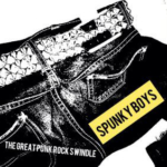 スパンキーボーイズ the great punk rock swindle